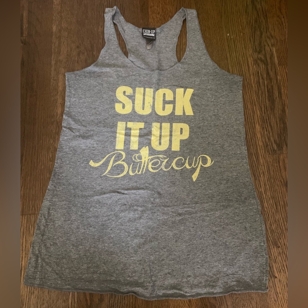 Thin gray tank, “Suck It Up Buttercup”, GUC - Size S